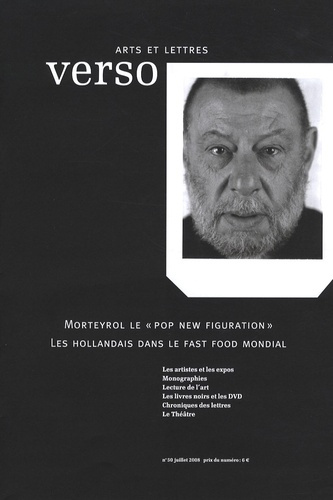 Verso Arts et Lettres N° 50, Juillet 2008 : Morteyrol, le "pop new figuration" ; Les Hollandais dans