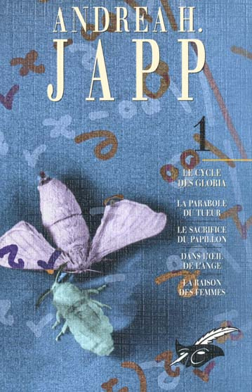 Le cycle des Gloria Volume 1 : La parabole du tueur. / Le sacrifice du papillon. Dans l'oeil de l'an