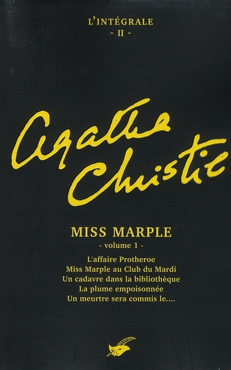 L'intégrale Agatha Christie Tome 2 : Miss Marple. Volume 1, L'affaire Protheroe ; Miss Marple au Clu