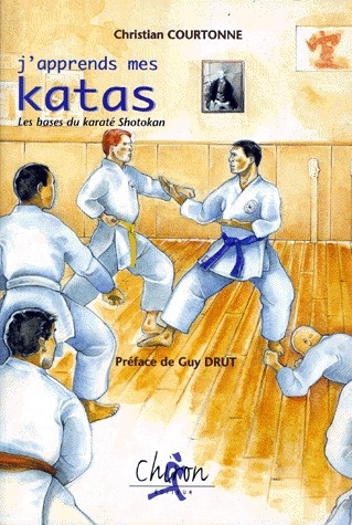J'APPRENDS MES KATAS. Les bases du Karaté Shotokan