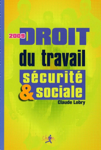DROIT DU TRAVAIL SECU. SOCIALE 2009