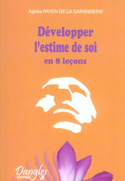 Développer l'estime de soi en 8 leçons par la Stimulation Dynamique