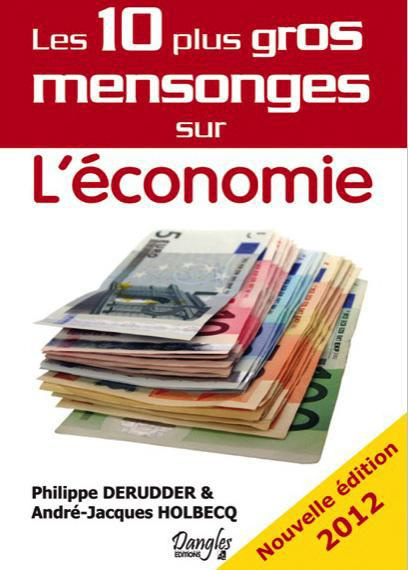 Les 10 plus gros mensonges sur l'économie. Edition 2012