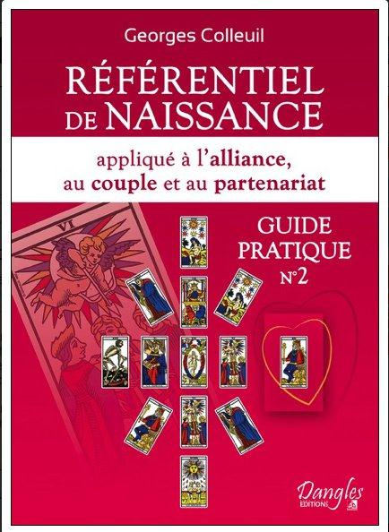 Référentiel de naissance. Appliqué à l'alliance, au couple et au partenariat, Guide pratique n°2