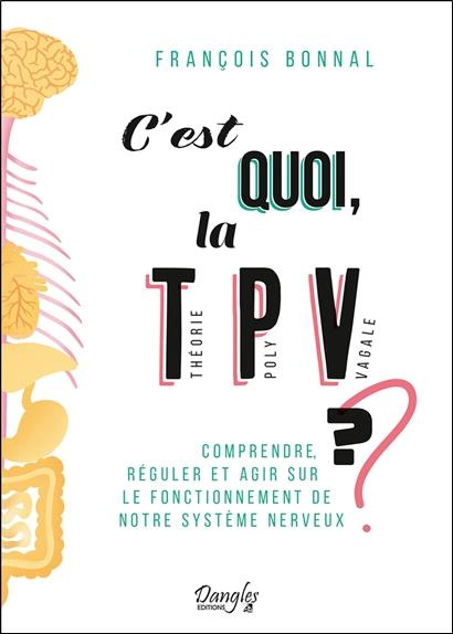 C'est quoi, la Théorie Poly Vagale ? Comprendre, réguler et agir sur le fonctionnement de notre syst