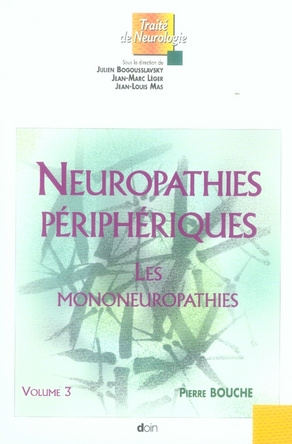 Neuropathies périphériques. Tome 3, Les mononeuropathies