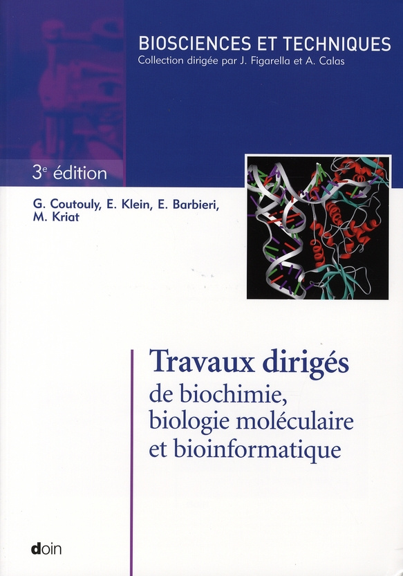 Travaux dirigés de biochimie biologie moléculaire et bioinformatique. 3e édition. Avec 1 CD-ROM