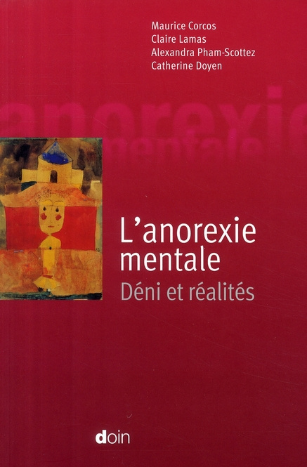 L'anorexie mentale. Déni et réalités