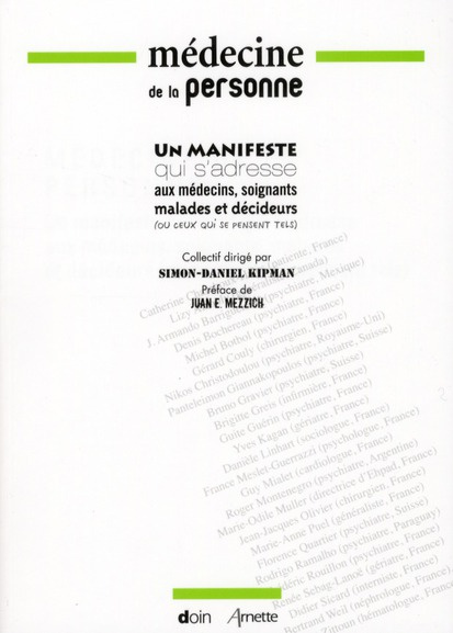 Médecine de la personne. Un manifeste collectif qui s'adresse aux médecins, soignants, malades et dé