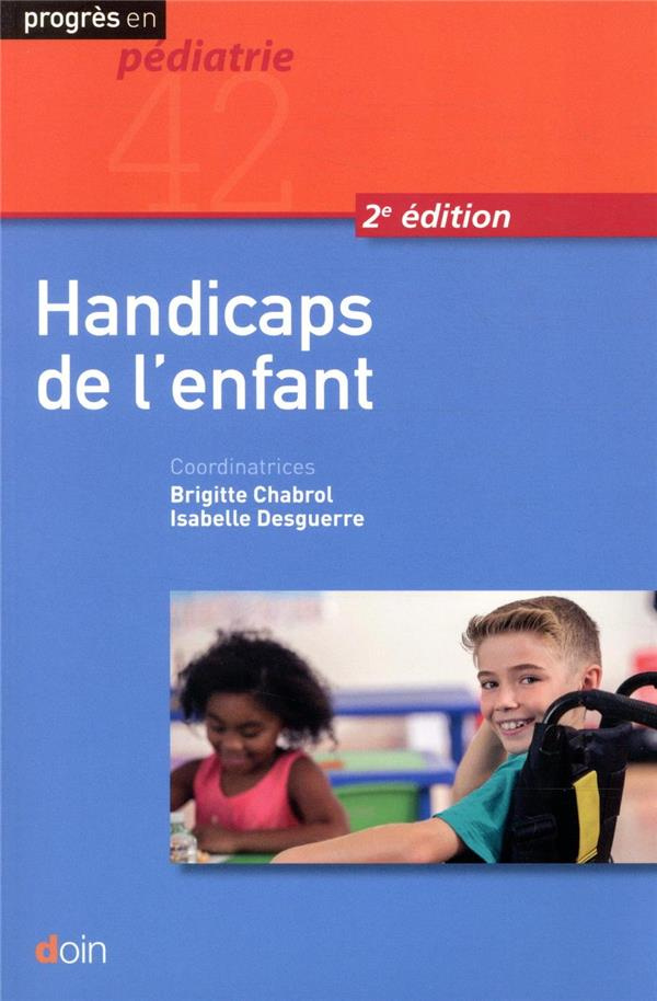 Handicaps de l'enfant. 2e édition