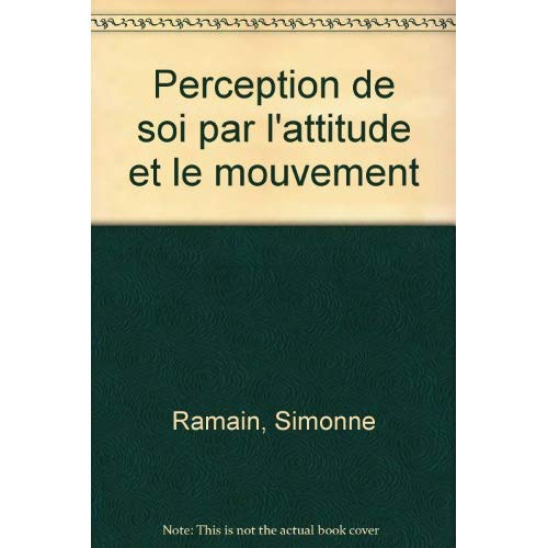 PERCEPTION DE SOI PAR L'ATTITUDE ET LE MOUVEMENT