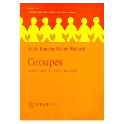 GROUPES. Observation, théorie, pratique, 2ème édition