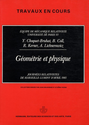 Géométrie et physique. Journées relativistes de Marseille-Luminy d'avril 1985