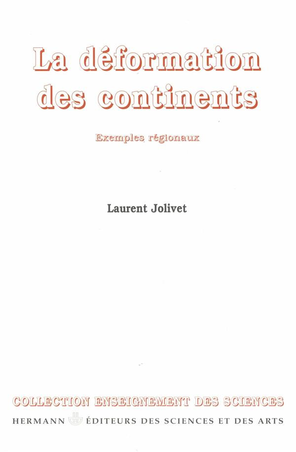 La déformation des continents. Exemples régionaux