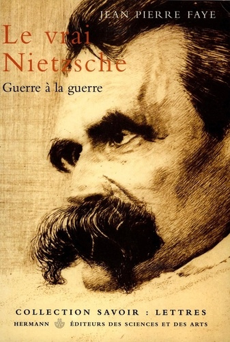 Le vrai Nietzsche. Guerre à la guerre