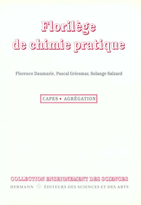 Florilège de chimie pratique. 59 expériences commentées, 2ème édition