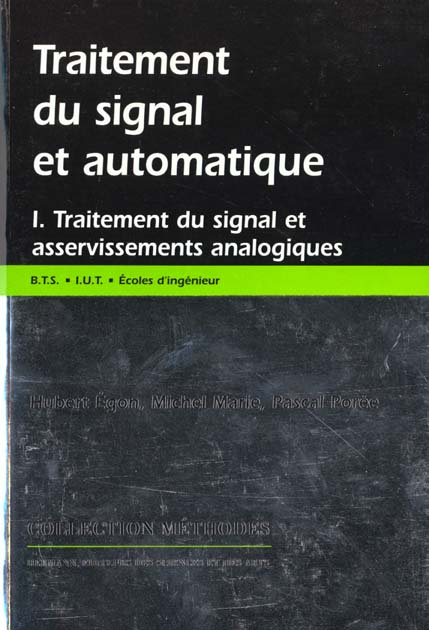 Traitement du signal et automatique. Volume 1, Traitement du signal et asservissements analogiques