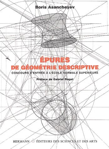 Epures de géométrie descriptive. Concours d'entrée à l'Ecole Normale Supérieure