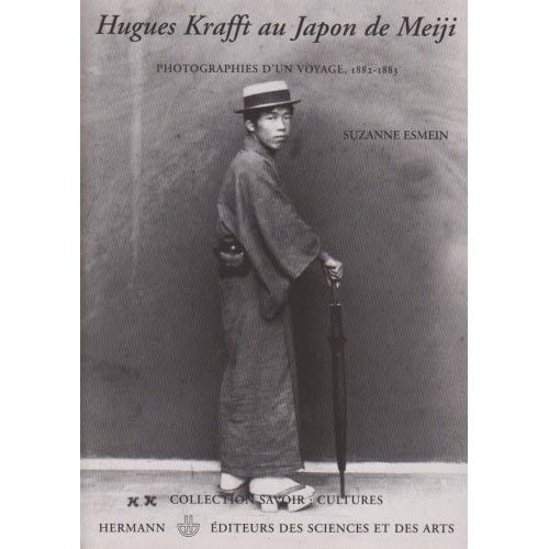 Hugues Krafft au Japon de Meiji. Photographies d'un voyage, 1882-1883