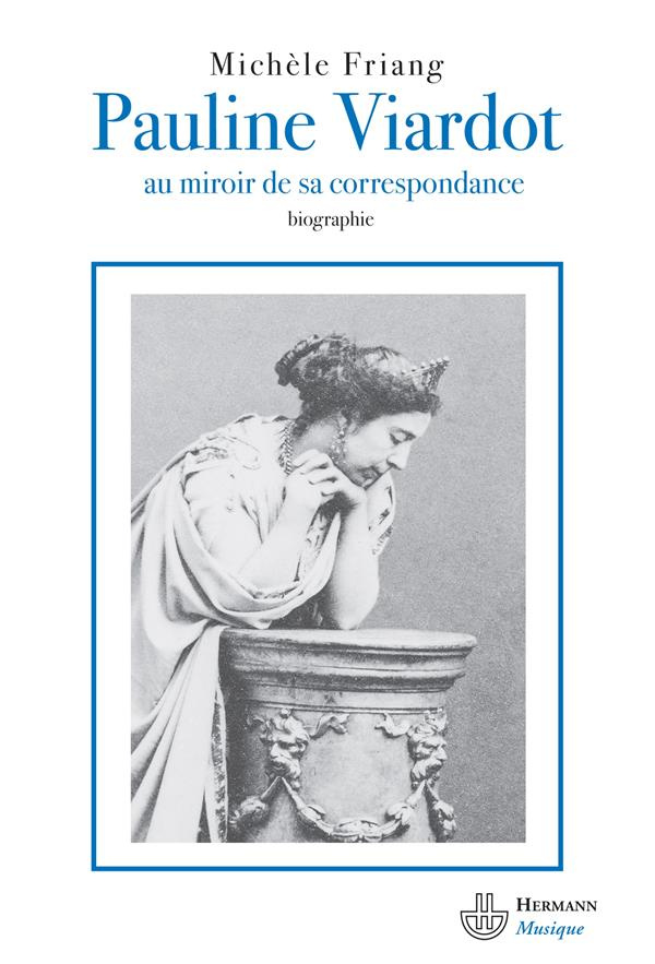 Pauline Viardot. Au miroir de sa correspondance