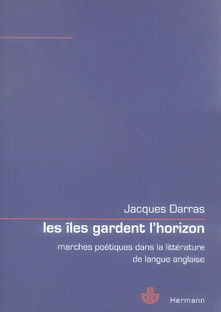 Les îles gardent l'horizon. Marches poétiques dans la littérature de langue anglaise