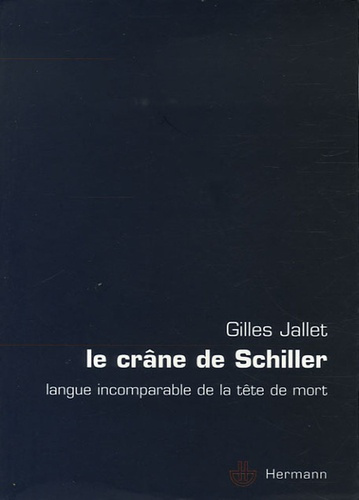 Le crâne de Schiller. Langue incomparable de la tête de mort