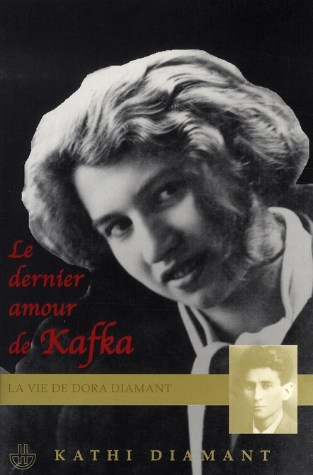 Le dernier amour de Kafka. La vie de Dora Diamant
