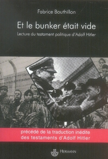 Et le bunker était vide. Une lecture du testament politique d'Adolf Hitler