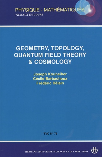 Geometry, topology, quantum field theory & cosmology