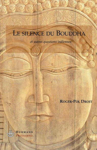 Les silences du Bouddha. Et autres questions indiennes