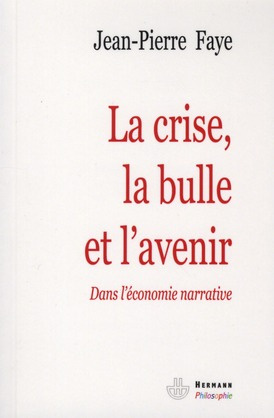 La crise, la bulle et l'avenir. Dans l'économie narrative