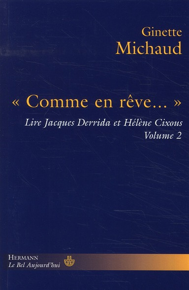 Lire Jacques Derrida et Hélène Cixous. Volume 2, "Comme en rêve..."