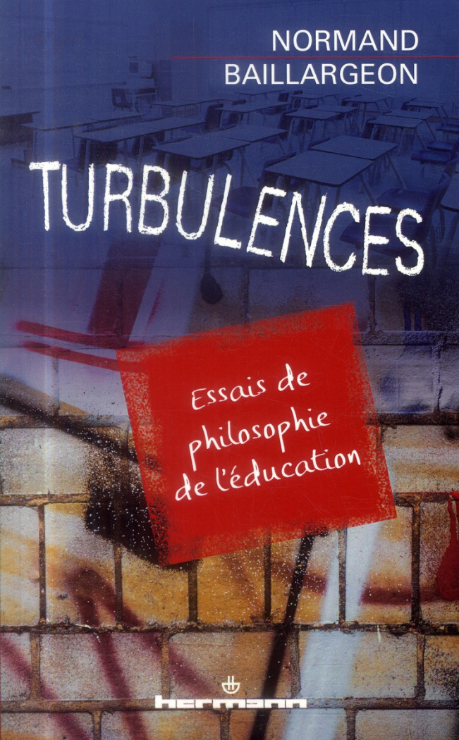 Turbulences. Essais de philosophie de l?éducation