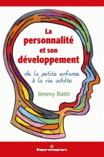 La personnalité et son développement de la petite enfance à la vie adulte