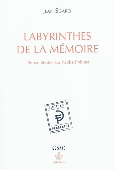 Labyrinthes de la mémoire. Douze études sur l'abbé Prévost