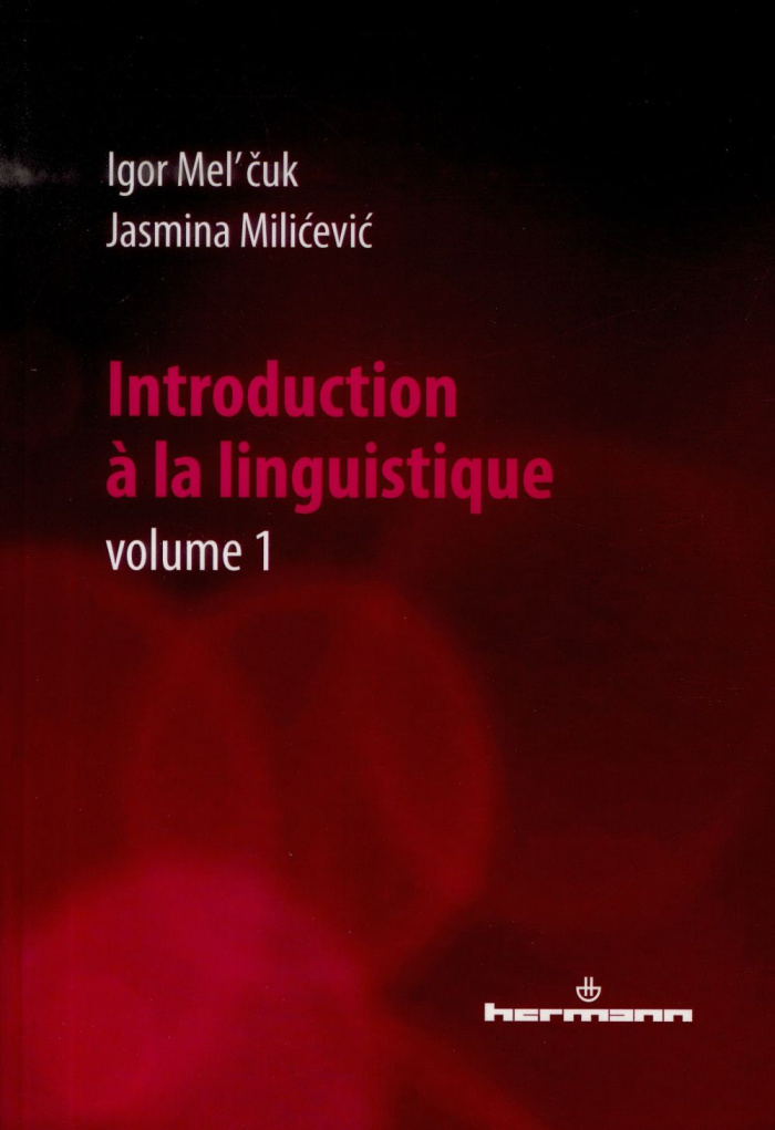 Introduction à la linguistique. Volume 1