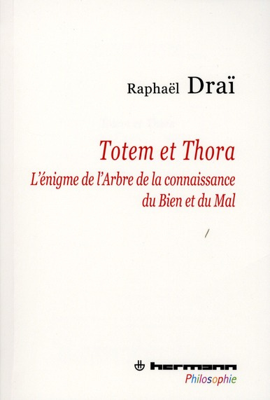 Totem et Thora. L'énigme de l'Arbre de la connaissance du Bien et du Mal
