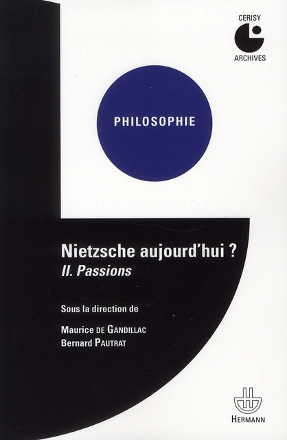 Nietzsche aujourd'hui ? Tome 2, Passions