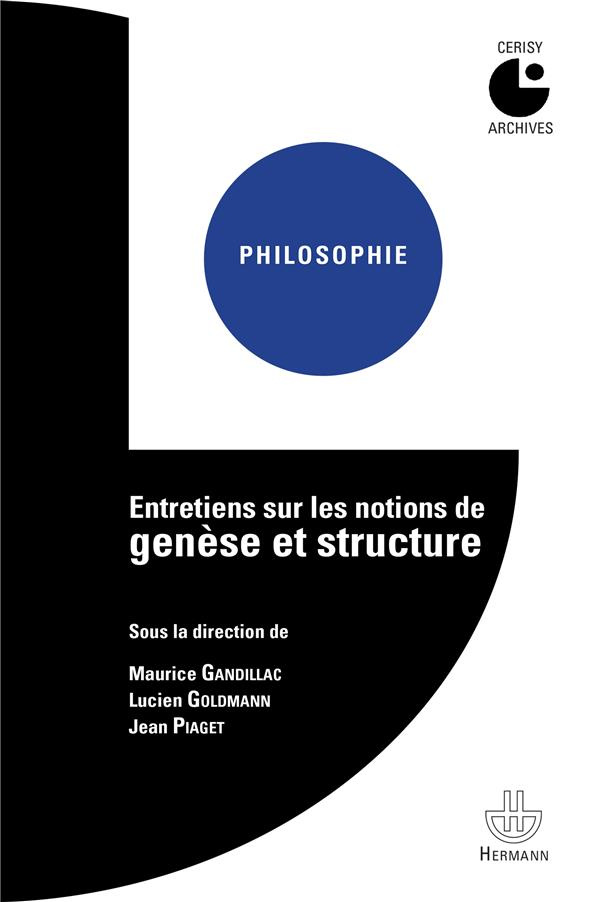 Entretiens sur les notions de genèse et structure