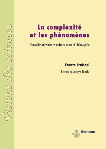 La complexité et les phénomènes. Nouvelles ouvertures entre science et philosophie