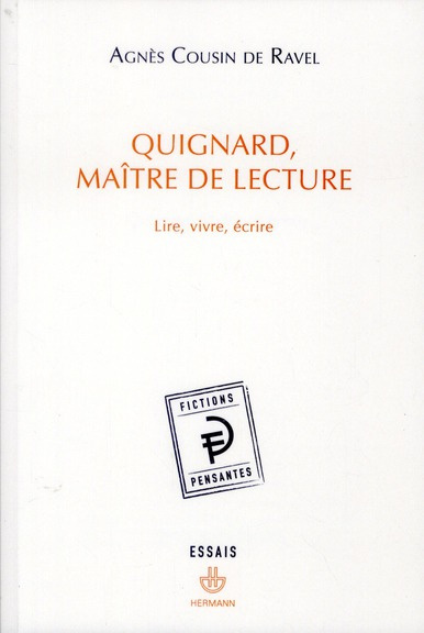 Quignard, Maître de lecture. Lire, vivre, écrire