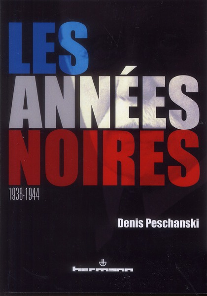 Les Années noires (1938-1944)