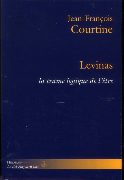 Levinas. La trame logique de l'être