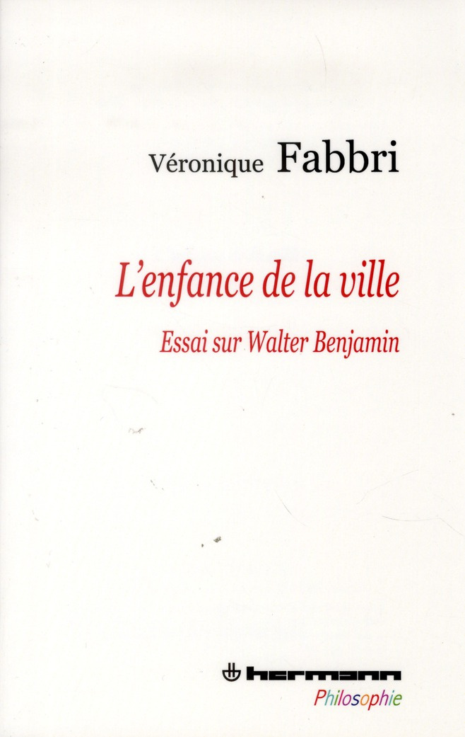 L'enfance de la ville. Essai sur Walter Benjamin