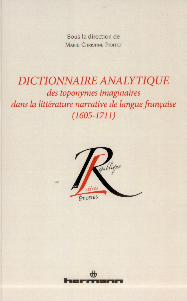 Dictionnaire analytique des toponymes imaginaires dans la littérature narrative de langue française
