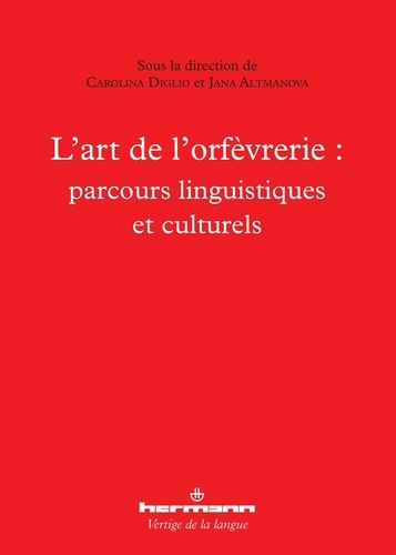 L'art de l'orfèvrerie : parcours linguistiques et culturels