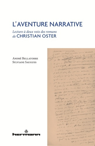 L'aventure narrative. Lecture à deux voix des romans de Christian Oster