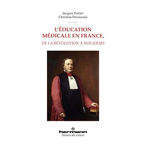 L'éducation médicale en France, de la Révolution à nos jours