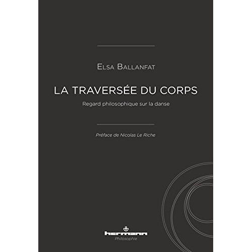 La traversée du corps. Regard philosophique sur la danse