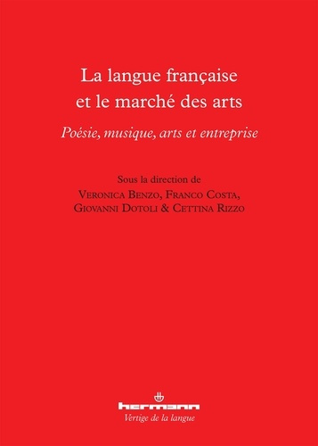 La langue française et le marché des arts. Poésie, musique, arts et entreprise